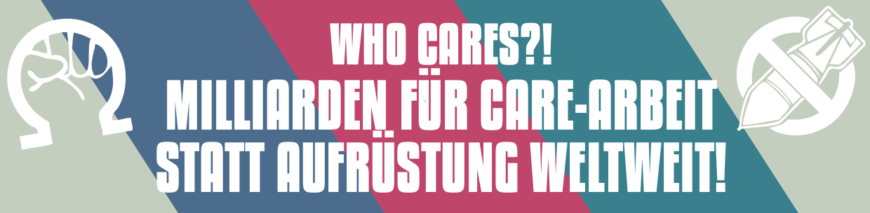 1. Mai Demo in Zürich: Milliarden für Care-Arbeit, statt Aufrüstung weltweit!
